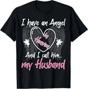 I Have an Angel in Heaven And I Call Him My Husband Memorial T-Shirt