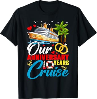 Our 10 Years Anniversary Cruise Husband Wife Couple Matching T-Shirt