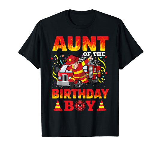 Aunt Of The Birthday Boy Fire Truck Firefighter Boys T-Shirt