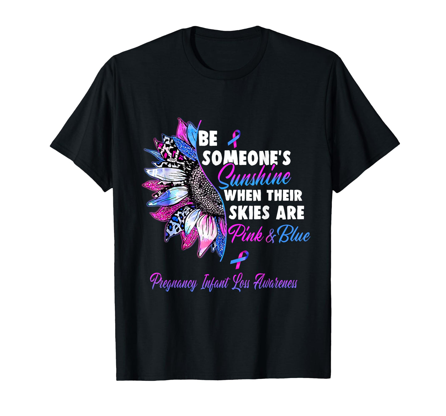 Pregnancy Infant Loss Awareness Pink And Blue Ribbon Sunflow T-Shirt