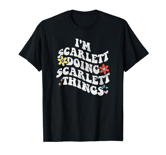 Personalized Name Mothers Day outfit For Women Retro Groovy Im SCARLETT Doing SCARLETT Things Funny T-Shirt