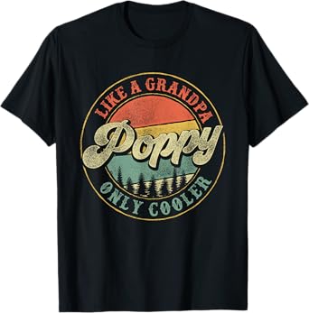 Poppy Like a Grandpa Only Cooler Vintage Retro Poppy Grandpa T-Shirt