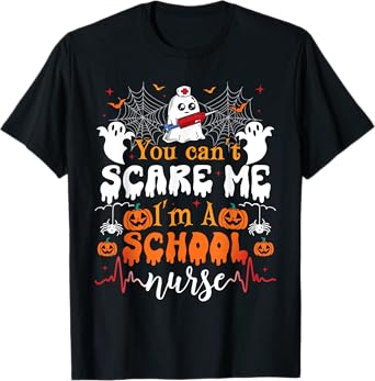 You Cant Scare Me I'm a School Nurse Funny Halloween Nurse T-Shirt