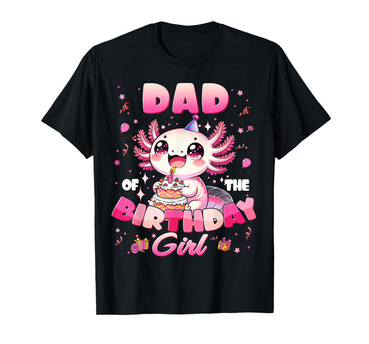Dad And Mom Of The Birthday Axolotl Family Matching Party T-Shirt