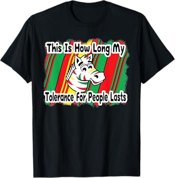 This Is How Long My Tolerance for People Lasts T-Shirt