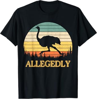 Allegedly Ostrich T-Shirt Retro Flightless Bird Lover Tee T-Shirt