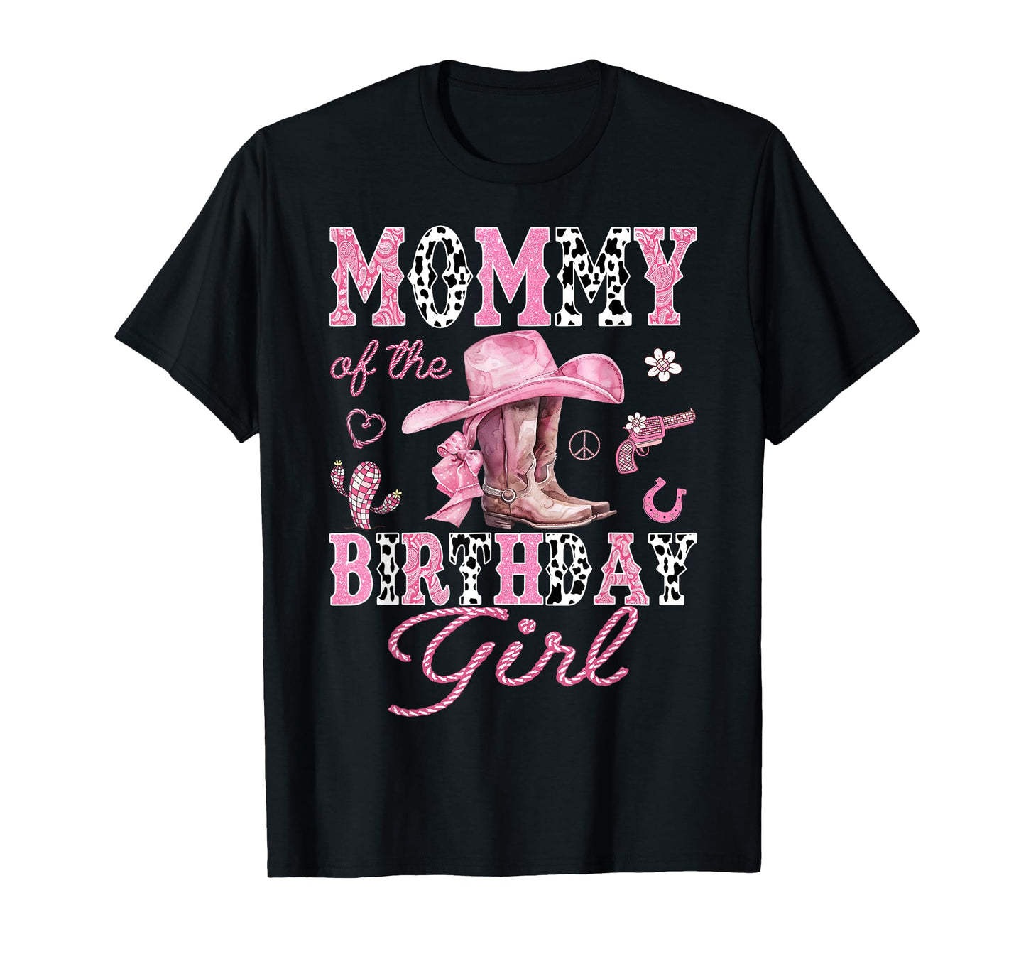 Mommy Of the Birthday Girl Pink CowGirl Western Rodeo T-Shirt