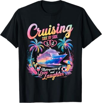 Cruising Side by Side Husband Wife Love Cruise Couple T-Shirt