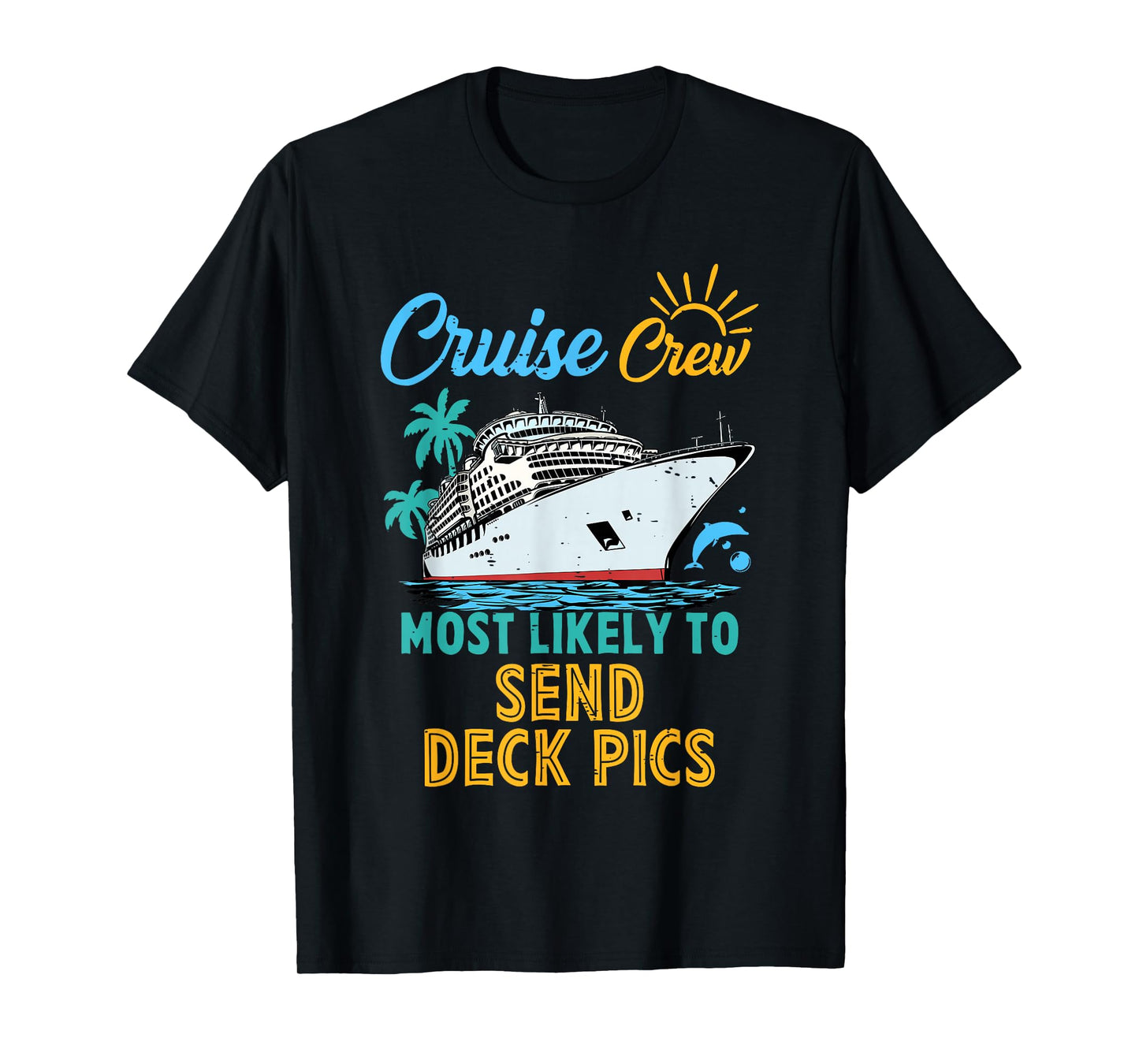 Retro Funny Family Cruise Crew Most Likely To Send Deck Pics T-Shirt