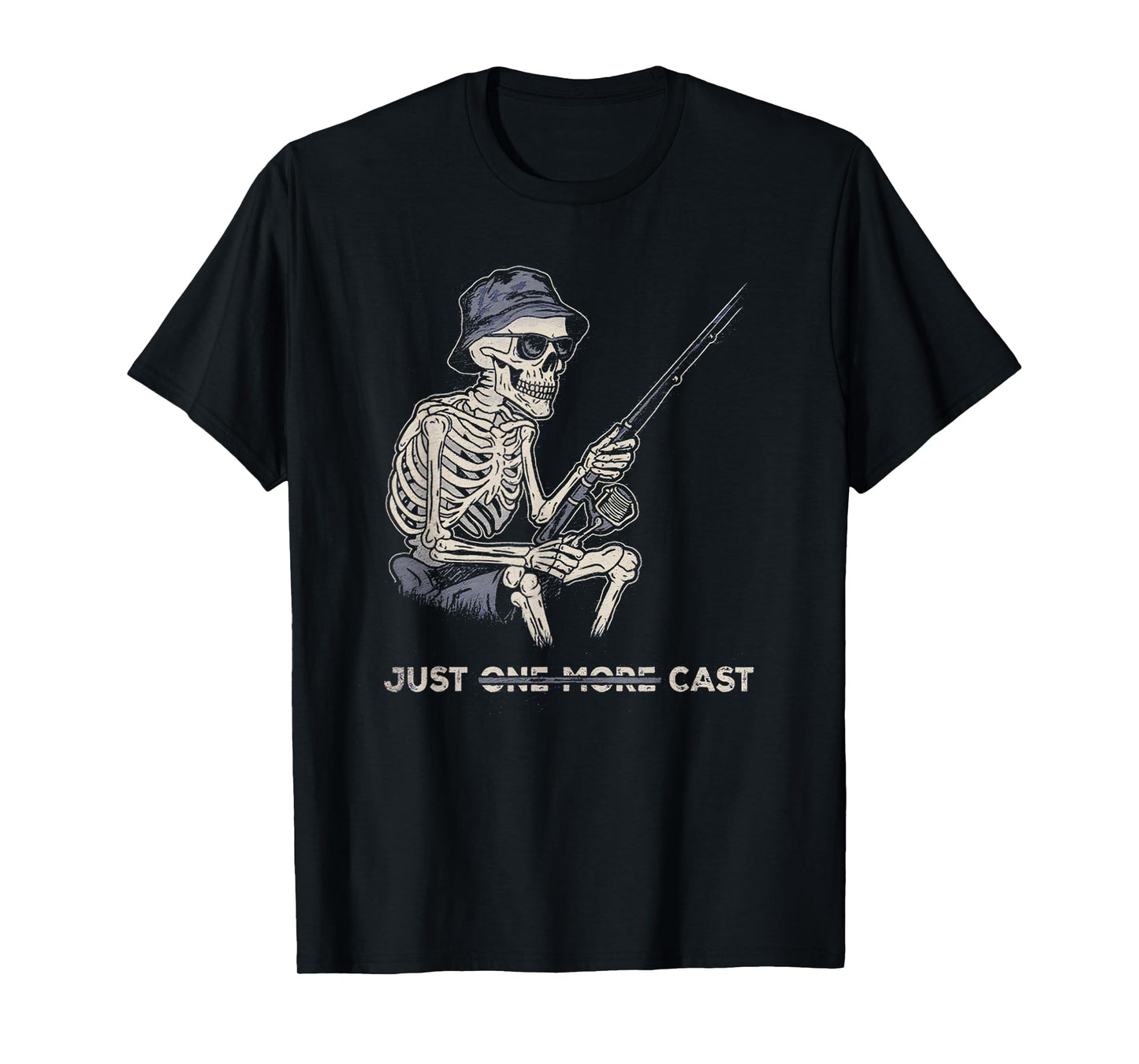 Funny Skeleton Fishing Tee Just One More Cast Quote T-Shirt