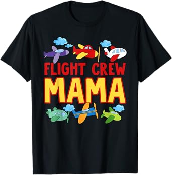 Flight Crew Mama Shirt Mom of The Birthday Boy Shirt T-Shirt