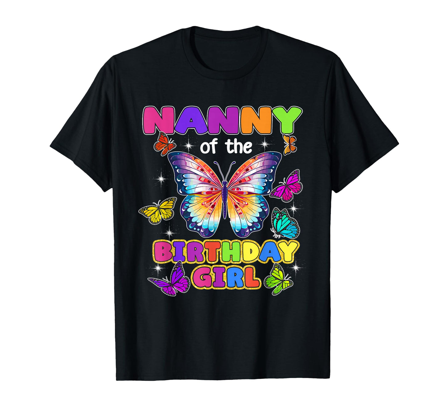 Nanny of The Birthday Girl Butterfly Family Matching T-Shirt