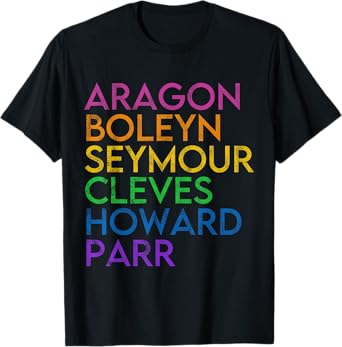 Six Ex Wife British History Historian Musical Lover T-Shirt