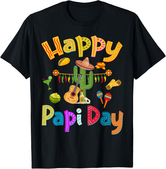 Happy Papi Day - Spanish Father's Day Party Mexican Food T-Shirt