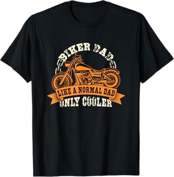 Motorcycle - Father's Day Gift for Dad and Dad - Biker Dad T-Shirt