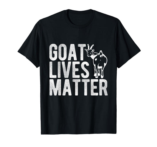 Goat Lives Matter Funny Goat Lover Gift Design Meat Fan T-Shirt