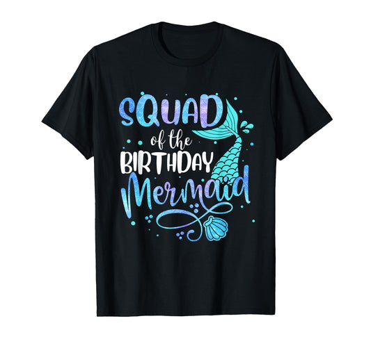 Squad Of The Birthday Mermaid Funny Family Matching Party T-Shirt