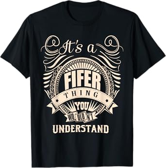 It's a FIFER thing you wouldn't understand Gift T-Shirt