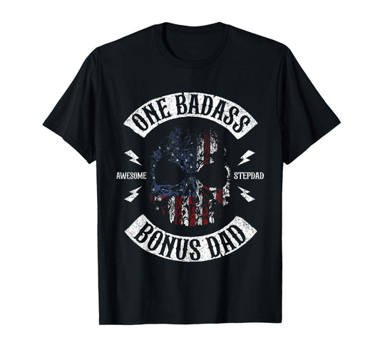 One Badass Bonus Stepdad Birthday Step Dad Fathers Day Gift T-Shirt