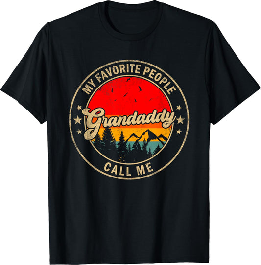 My Favorite People Call Me Grandaddy for Papa Grandpa T-Shirt