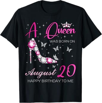 A Queen Was Born on August 20, 20th August Birthday Party T-Shirt
