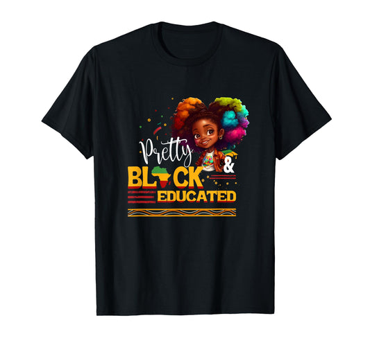 Pretty Black and Educated I Am The Strong African Girls Kids T-Shirt
