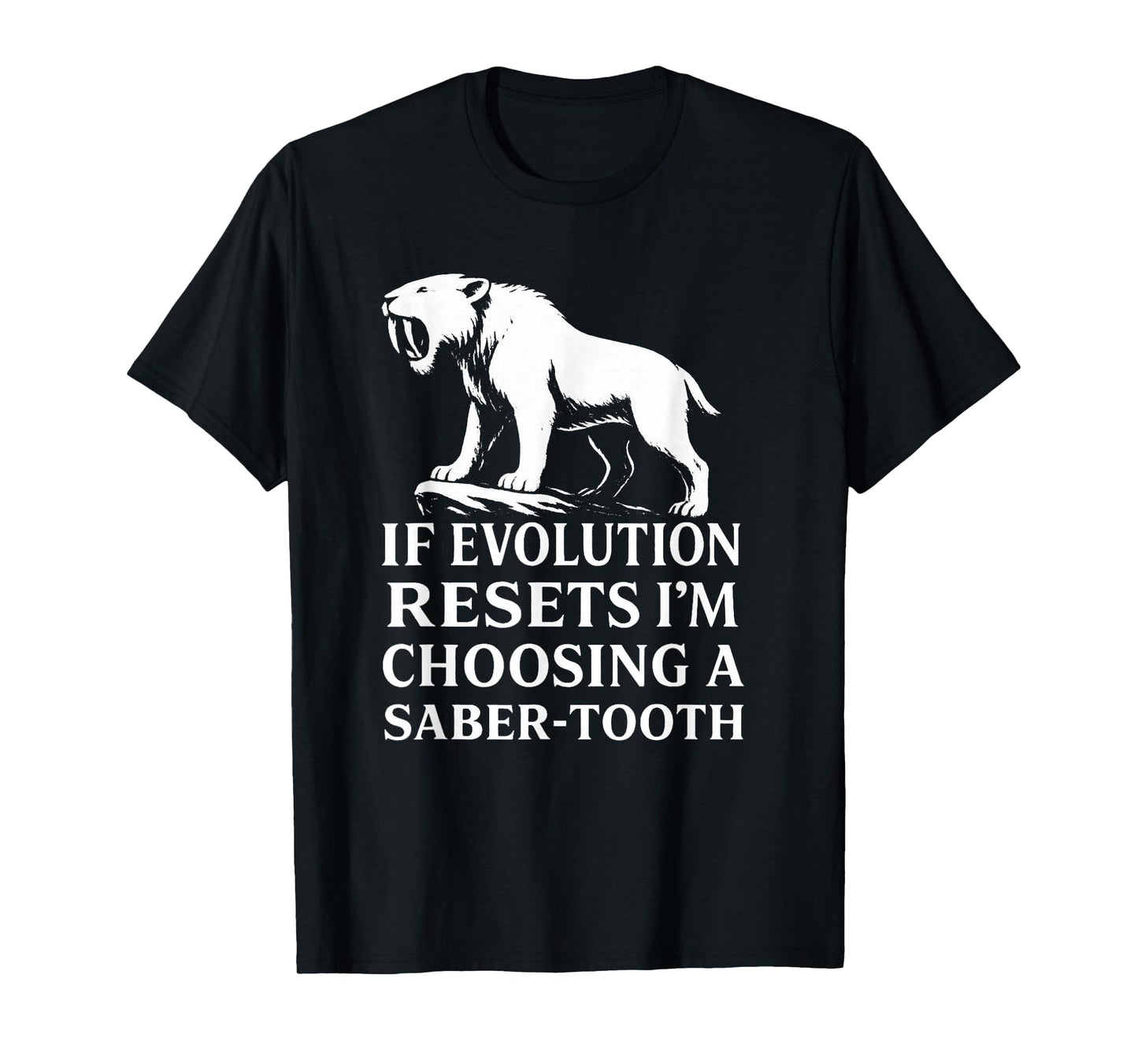 Saber Tooth Tiger Evolution Reset Vintage Animal Lover Humor T-Shirt
