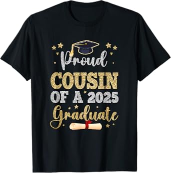 Proud Cousin Of A 2025 Graduate Senior Class Of 2025 T-Shirt