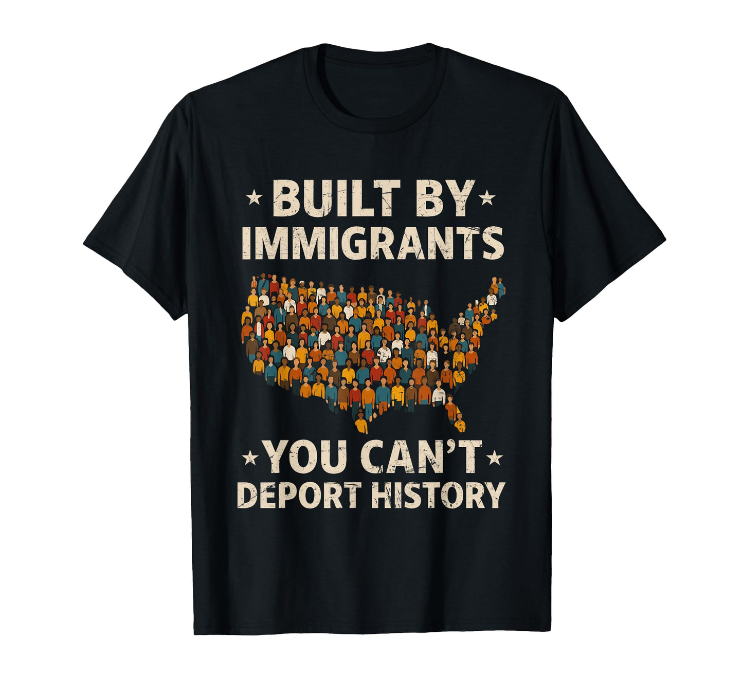 Built By Immigrants You Can’t Deport History Equality Rights T-Shirt