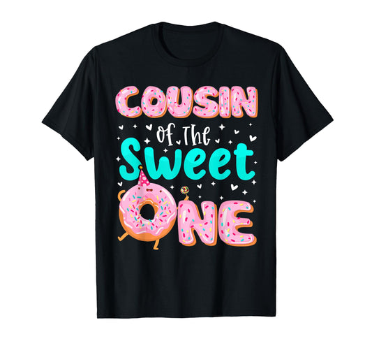 Cousin Of The Sweet One 1st Birthday Donut Theme Family T-Shirt