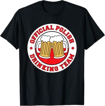 Official Polish Drinking Team Flag Of Poland Beer T-Shirt