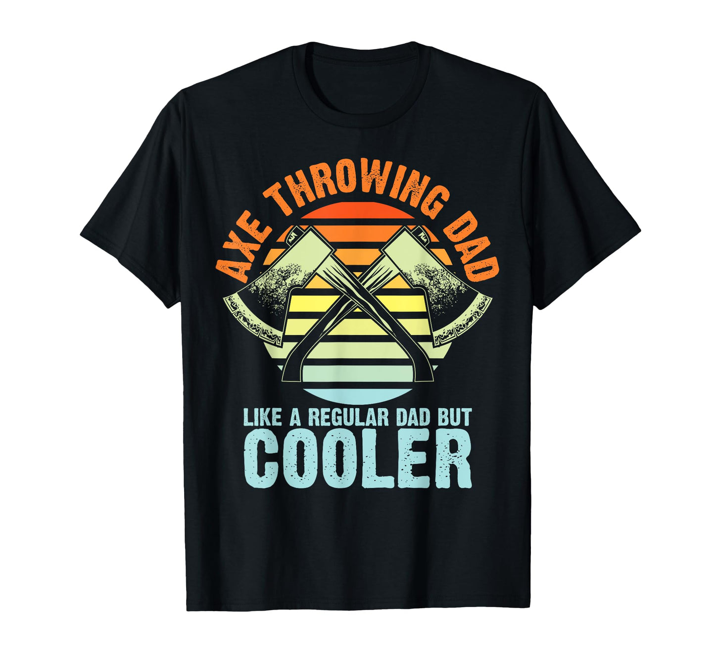 Axe Throwing Art For Dad Father Men Axe Thrower Axe Throwing T-Shirt