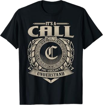 It's A CALL Thing You Wouldn't Understand Name Vintage T-Shirt