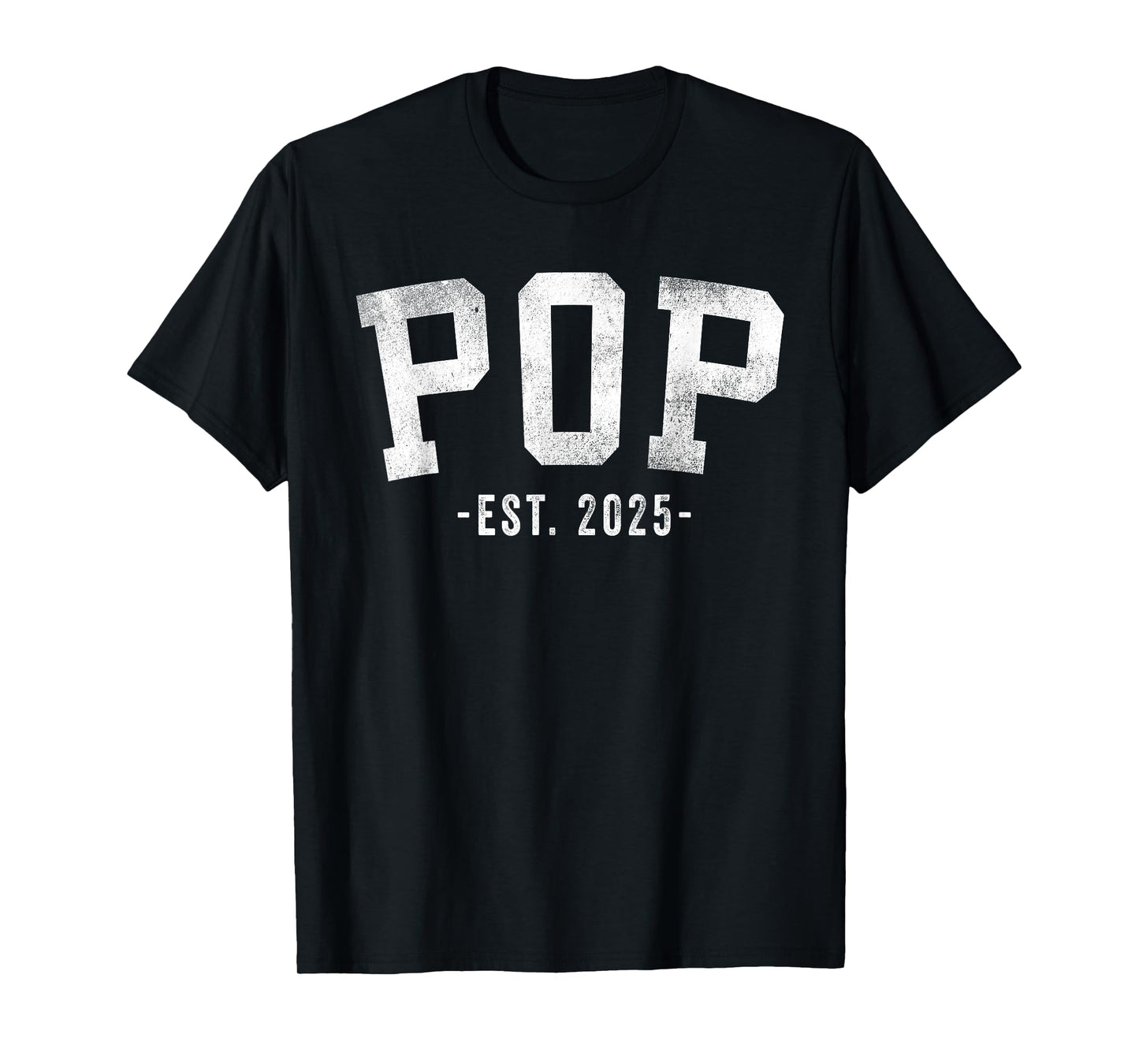 Pop 2025 Pop To Be New Pop Gifts Classic Bold Font T-Shirt
