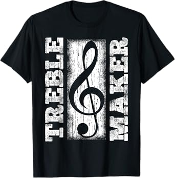 Treble Maker - Funny Distressed Treble Clef Graphic T-Shirt