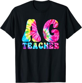 AG Teacher Tie Dye Agriculture Teacher T-Shirt for Men Women Girls Kids