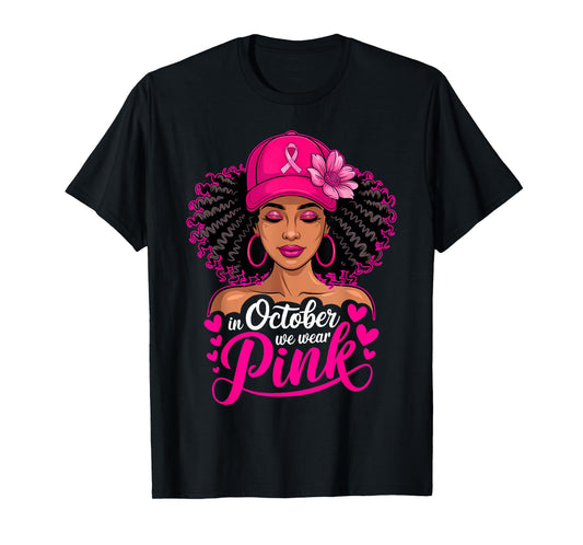 in October We Wear Pink Breast Cancer Afro American Women T-Shirt