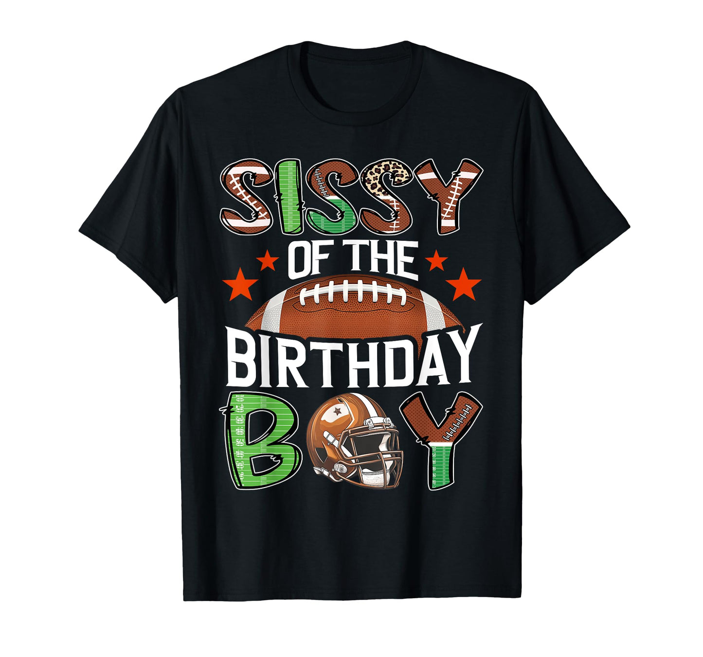 Sissy Of The Birthday Boy Game Day Football T-Shirt