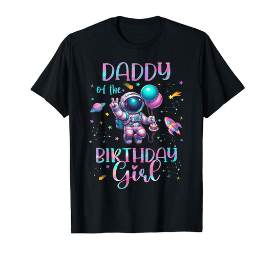Daddy Of the Birthday Girl Space Astronaut Family Matching T-Shirt