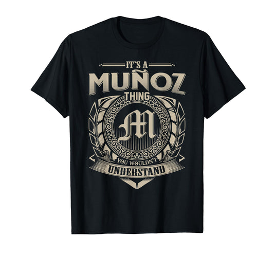 It's A MUÑOZ Thing You Wouldn't Understand Name Vintage T-Shirt