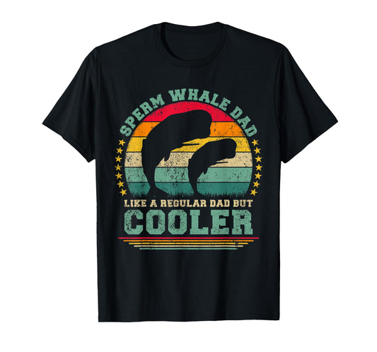 Mens Sperm Whale Dad Like A Regular Dad But Cooler Father's Day T-Shirt
