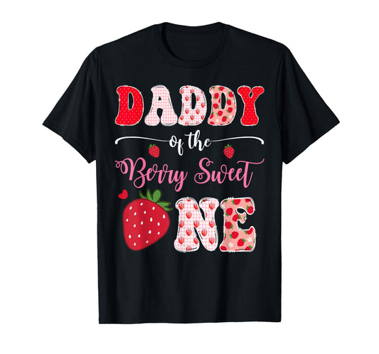 Daddy Of The Berry Sweet One 1St Birthday Strawberry T-Shirt