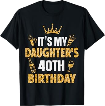 Daughter It's My Daughter's 40th Birthday 1985 40 Years Old T-Shirt