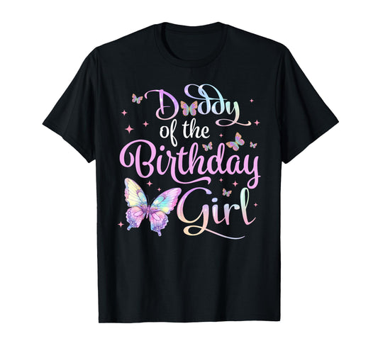 Daddy of The Birthday Girl Butterfly Party Family Matching T-Shirt