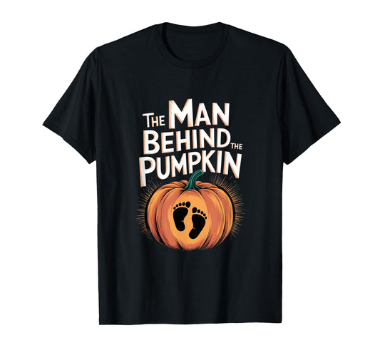 The Man Behind The Pumpkin New Dad Pregnancy Funny Halloween T-Shirt