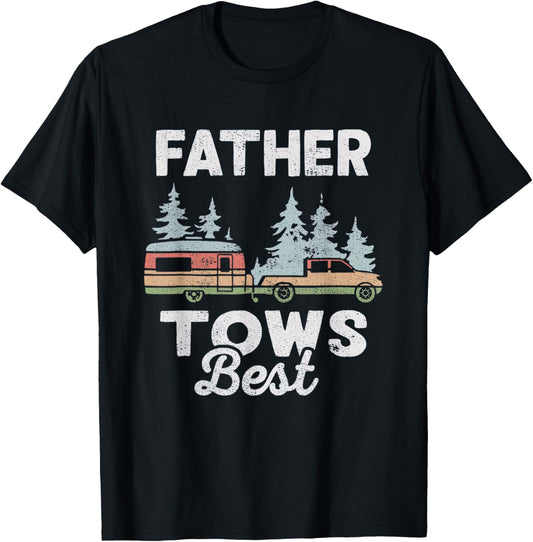 father tows best mountains forest camping fathers day funny T-Shirt