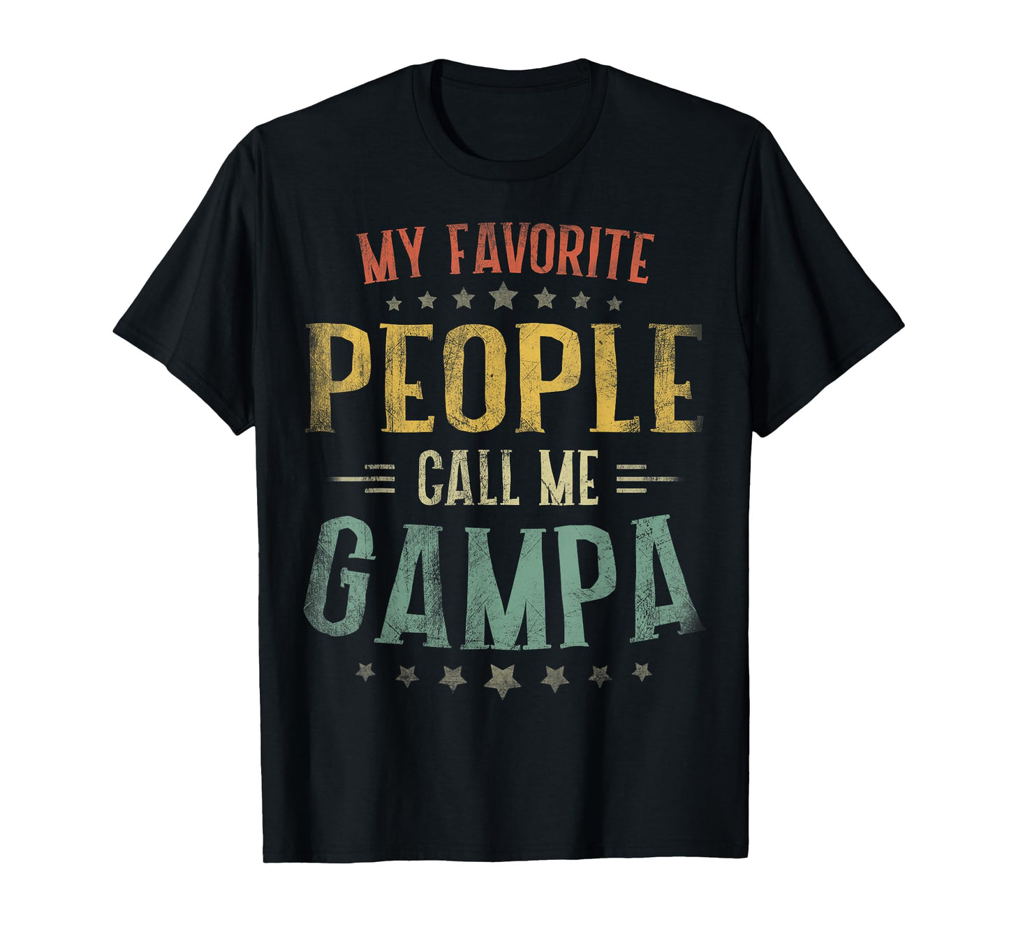 My Favorite People Call Me Gampa Fathers Day T-Shirt