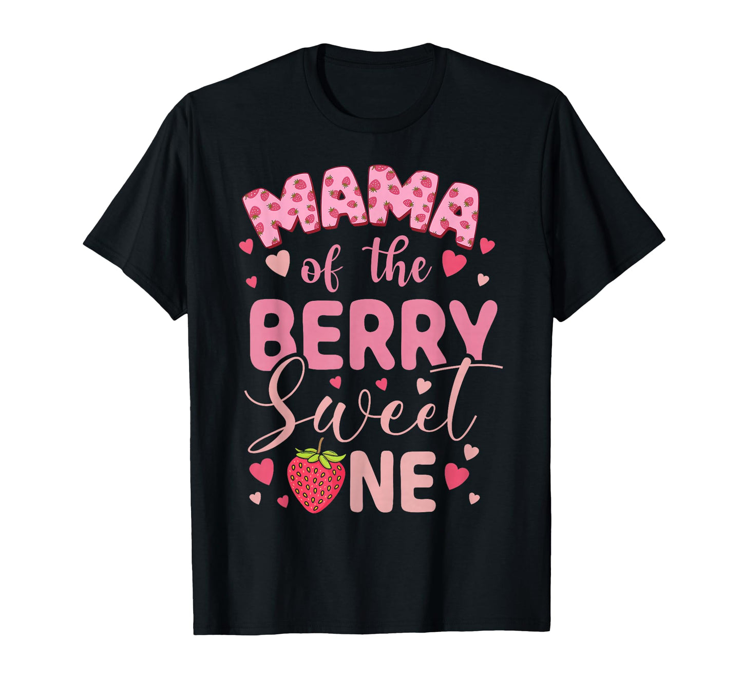 Mama of The Berry Sweet One Strawberry First Birthday T-Shirt