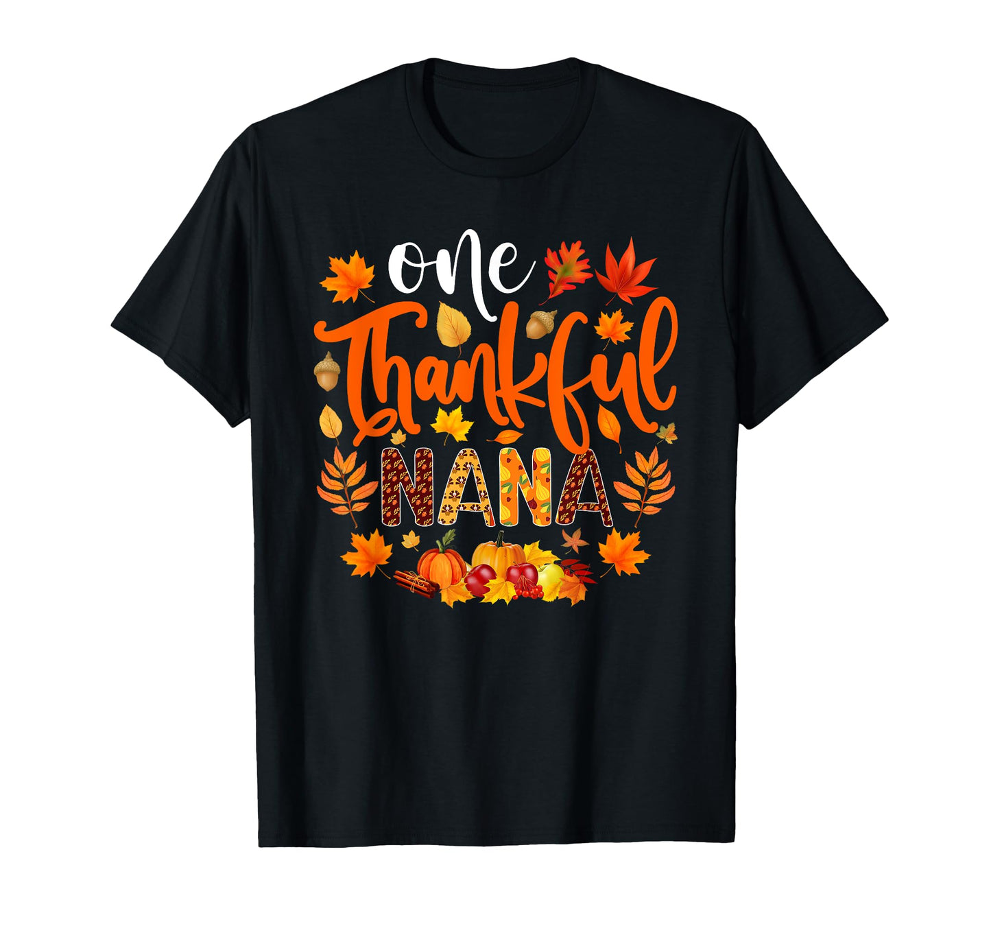 One Thankful Nana Shirt Funny Fall Autumn Thanksgiving T-Shirt