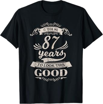87th Birthday Gifts Men Women Vintage It Took Me 87 Year Old T-Shirt